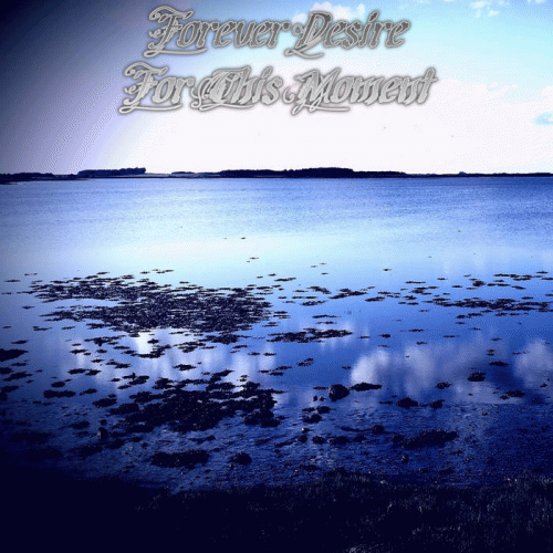 Forever Desire : For This Moment